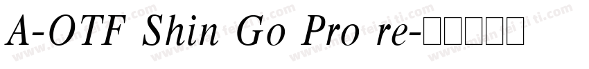 A-OTF Shin Go Pro re字体转换